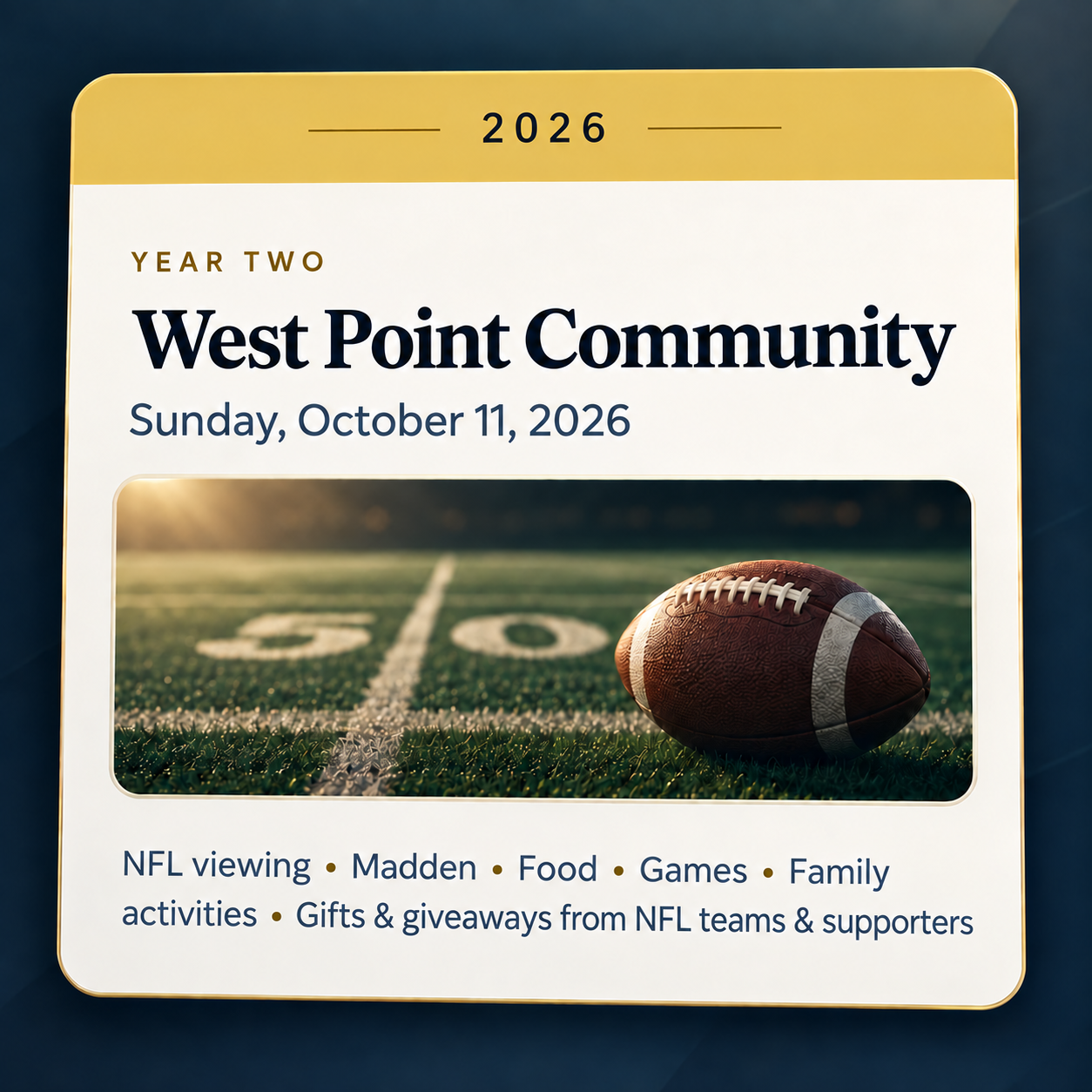 2026 Salute to the Season event card for the West Point Community, Sunday, October 11, 2026. NFL viewing, Madden, food, games, family activities, and gifts and giveaways from NFL teams and supporters.